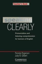 Speaking Clearly: Teacher's Book Speaking Clearly: Teacher's Book