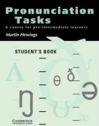 Pronunciation Tasks: Student's Book Pronunciation Tasks: Student's Book