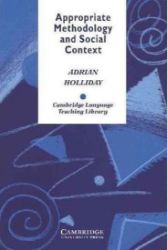 Appropriate Methodology and Social Context - Adrian Holliday - Učebnice angličtiny Appropriate Methodology and Social Context