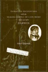European Encounters with the Yamana People of Cape Horn, Before and After Darwin - Anne Chapman - Produkty European Encounters with the Yamana People of Cape Horn, Before and After Darwin