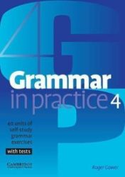 Grammar in Practice 4 - Jan Bell - Učebnice angličtiny pro SŠ Grammar in Practice 4