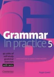 Grammar in Practice 5 Grammar in Practice 5