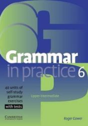Grammar in Practice 6 Grammar in Practice 6
