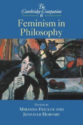 The Cambridge Companion to Feminism in Philosophy - Miranda Fricker - Produkty The Cambridge Companion to Feminism in Philosophy