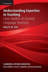 Understanding Expertise in Teaching Understanding Expertise in Teaching