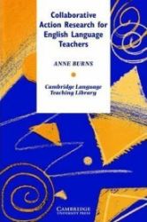 Collaborative Action Research for English Language Teachers Collaborative Action Research for English Language Teachers