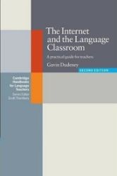 Internet and the Language Classroom, The: PB Internet and the Language Classroom, The: PB