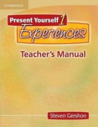 Present Yourself 1 Experiences : Tchr's Present Yourself 1 Experiences : Tchr's