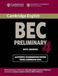 Cambridge BEC 4 Preliminary Student's Book with answers : Examination Papers from Universi