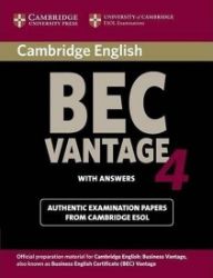 Cambridge BEC 4 Vantage Student's Book with answers : Examination Papers from University o Cambridge BEC 4 Vantage Student's Book with answers : Examination Papers from University o