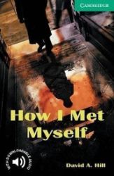How I Met Myself How I Met Myself