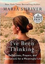 I've Been Thinking . . . : Reflections, Prayers, and Meditations for a Meaningful Life I've Been Thinking . . . : Reflections, Prayers, and Meditations for a Meaningful Life