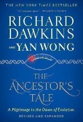 The Ancestor's Tale: A Pilgrimage to the Dawn of Evolution The Ancestor's Tale: A Pilgrimage to the Dawn of Evolution
