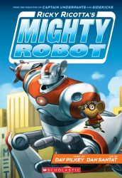 Ricky Ricotta´s Mighty Robot (Ricky Ricotta´s Mighty Robot #1) (1) - Anglické knihy pro děti Ricky Ricotta´s Mighty Robot (Ricky Ricotta´s Mighty Robot #1) (1)