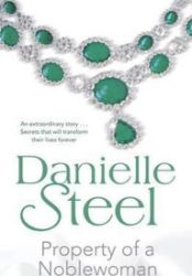 Property Of Noblewomen - Danielle Steel - Romány pro ženy v angličtině Property Of Noblewomen