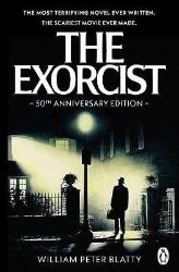 The Exorcist: Quite possibly the most terrifying novel ever written . . . - William P. Blatty - Horory v angličtině The Exorcist: Quite possibly the most terrifying novel ever written . . .