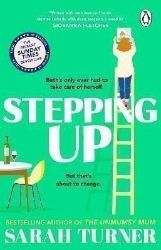 Stepping Up: the joyful and emotional Sunday Times bestseller from the author of THE UNMUM - Sarah Turner - Čtení v angličtině Stepping Up: the joyful and emotional Sunday Times bestseller from the author of THE UNMUM