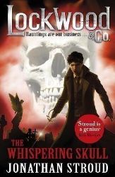 Lockwood & Co: The Whispering Skull Lockwood & Co: The Whispering Skull