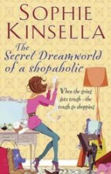 The Secret Dreamworld of a Shopaholic The Secret Dreamworld of a Shopaholic