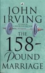 The 158-pound Marriage - John Irving - Současná beletrie v angličtině The 158-pound Marriage