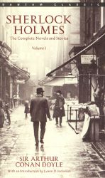 Sherlock Holmes: The Complete Novels and Stories Volume 1 Sherlock Holmes: The Complete Novels and Stories Volume 1