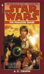 The Paradise Snare: Star Wars Legends (The Han Solo Trilogy) The Paradise Snare: Star Wars Legends (The Han Solo Trilogy)