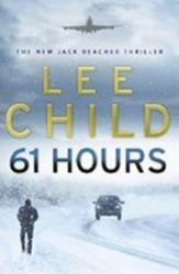 61 Hours - Lee Child - Detektivky v angličtině 61 Hours