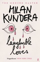 Laughable Loves - Milan Kundera - Česká beletrie v angličtině Laughable Loves