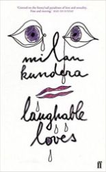 Laughable Loves - Milan Kundera - Česká beletrie v angličtině Laughable Loves