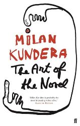 The Art of the Novel - Milan Kundera - Česká beletrie v angličtině The Art of the Novel