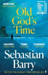 Old God's Time: Longlisted for the Booker Prize 2023 - Sebastian Barry - Současná beletrie v angličtině Old God´s Time: Longlisted for the Booker Prize 2023