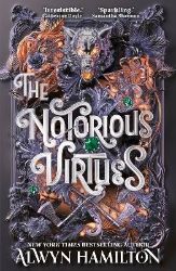 Notorious Virtues - Alwyn Hamilton - Young Adult romantasy Notorious Virtues