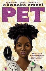Pet - Emezi Akwaeke - Young Adult fantasy v angličtině Pet