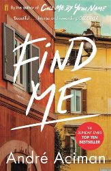 Find Me - André Aciman - Současná beletrie v angličtině Find Me