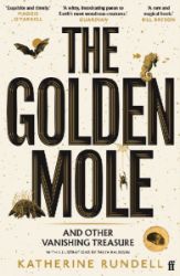 The Golden Mole: and Other Vanishing Treasure - Katherine Rundell - Anglická literatura The Golden Mole: and Other Vanishing Treasure