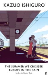 The Summer We Crossed Europe in the Rain: Lyrics for Stacey Kent The Summer We Crossed Europe in the Rain: Lyrics for Stacey Kent