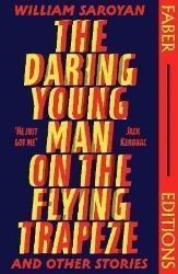 The Daring Young Man on the Flying Trapeze (Faber Editions) - William Saroyan - Anglická literatura The Daring Young Man on the Flying Trapeze (Faber Editions)