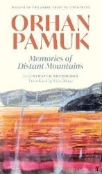 Memories of Distant Mountains: Illustrated Notebooks - Orhan Pamuk - Anglická literatura Memories of Distant Mountains: Illustrated Notebooks
