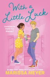 With a Little Luck - Marissa Meyer - Young Adult fantasy v angličtině With a Little Luck