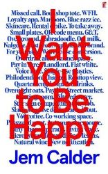 I Want You to Be Happy - Jem Calder - Současná beletrie v angličtině I Want You to Be Happy