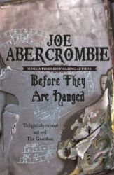 Before They are Hanged - Joe Abercrombie - Fantasy v angličtině Before They are Hanged