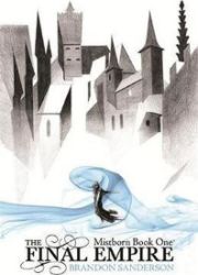 Mistborn: The Final Empire - Brandon Sanderson - Fantasy v angličtině The Final Empire