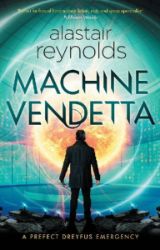 Machine Vendetta - Alastair Reynolds - Sci-fi v angličtině Machine Vendetta