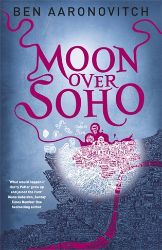 Moon Over Soho - Ben Aaronovitch - Fantasy v angličtině Moon Over Soho