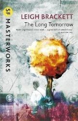 The Long Tomorrow The Long Tomorrow