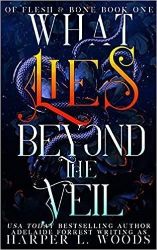 What Lies Beyond the Veil - Adult romantasy What Lies Beyond the Veil
