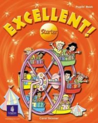Excellent Starter Pupil's Book Excellent Starter Pupil's Book
