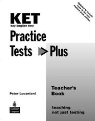 Practice Tests Plus KET 2003 Teacher's Book Practice Tests Plus KET 2003 Teacher's Book