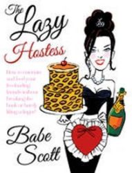 The Lazy Hostess The Lazy Hostess