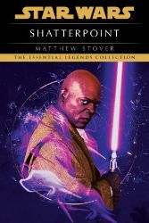 Shatterpoint: Star Wars Legends Shatterpoint: Star Wars Legends
